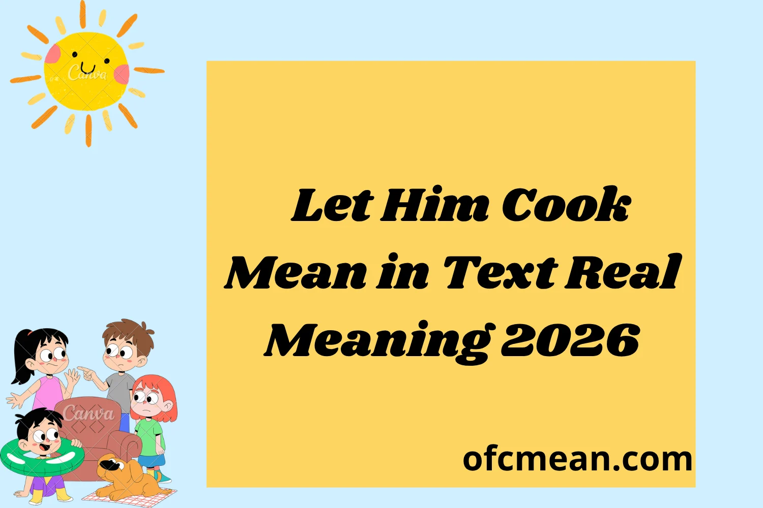 Let Him Cook Mean in Text Real Meaning 2026