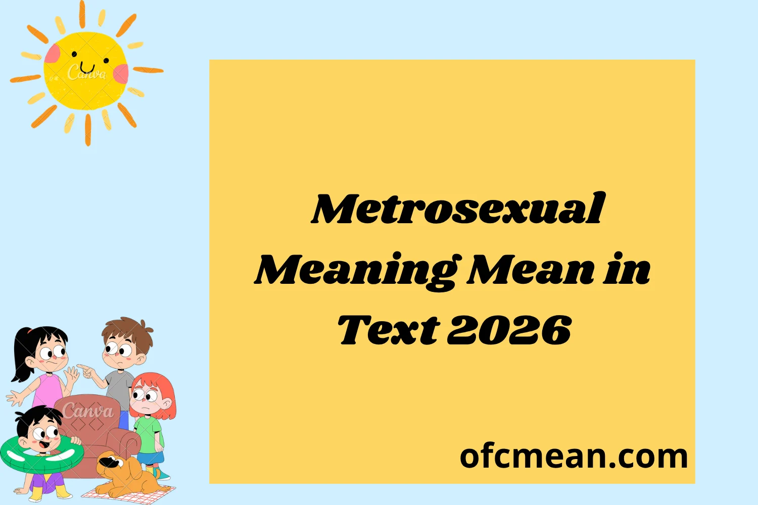 Metrosexual Meaning Mean in Text 2026
