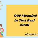 OOF Meaning in Text Real 2026