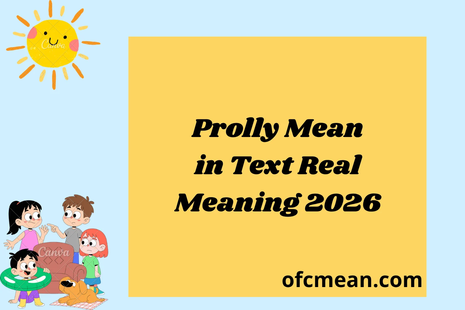 Prolly Mean in Text Real Meaning 2026