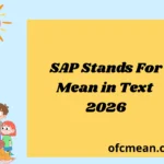 SAP Stands For Mean in Text 2026