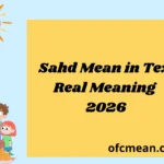 Sahd Mean in Text Real Meaning 2026