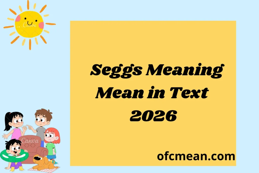 Seggs Meaning Mean in Text 2026