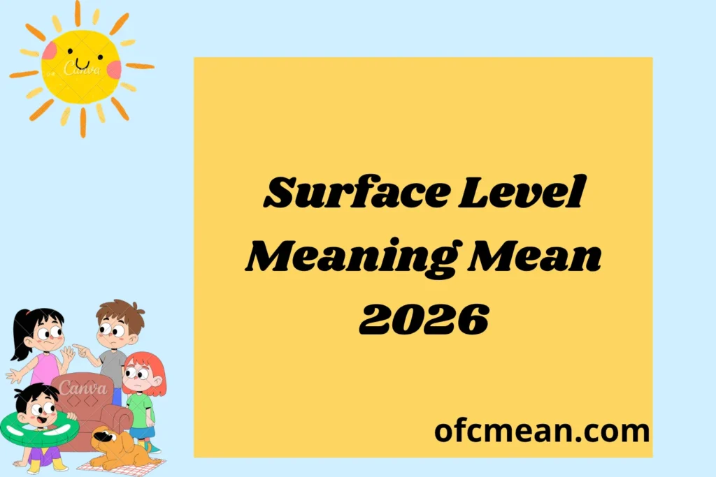 Surface Level Meaning Mean 2026