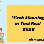 Weeb Meaning in Text Real 2026